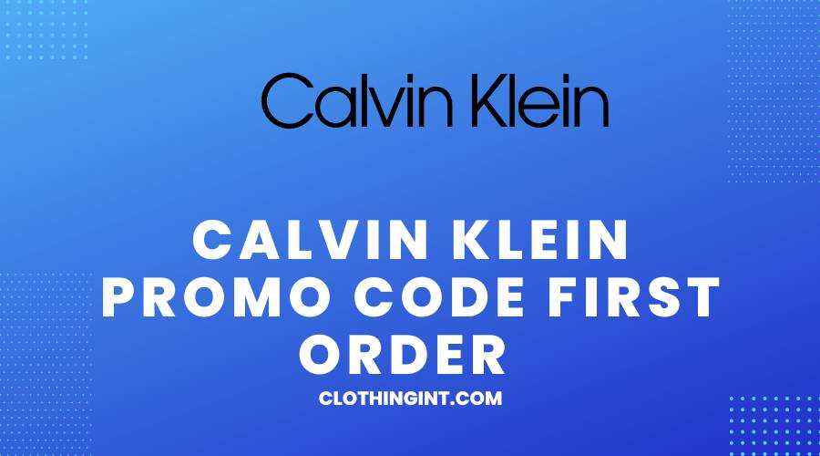 Calvin Klein Promo Code First Order