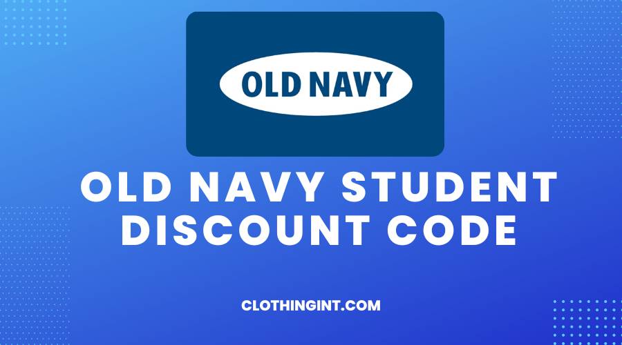 Old Navy Student Discount Code