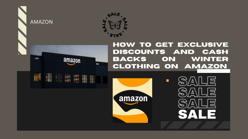How to Get Exclusive Discounts and Cash Backs on Winter Clothing on Amazon: Up to 100%