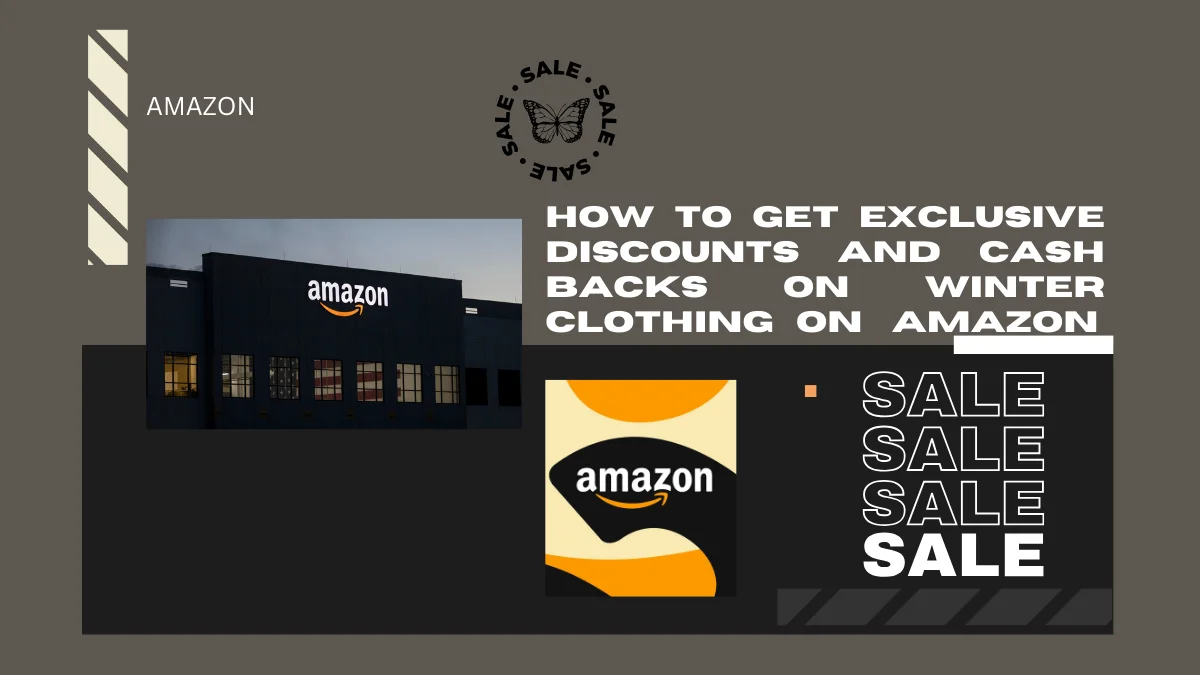 How to Get Exclusive Discounts and Cash Backs on Winter Clothing on Amazon: Up to 100%